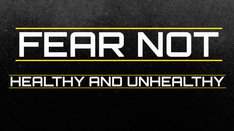 FEAR NOT - WEEK 1