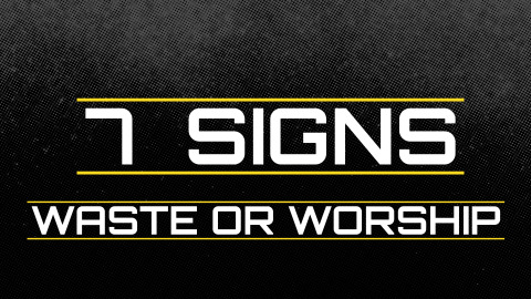 7 SIGNS - WEEK 7