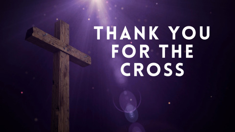 THANK YOU FOR THE CROSS