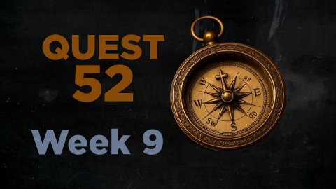 QUEST 52 - GOD'S CALL ON MY LIFE - HOW TO RECOGNIZE IT? - WEEK 9