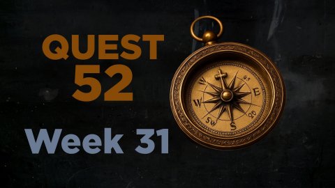 QUEST 52 - TWO PRODIGAL SONS- WEEK 31