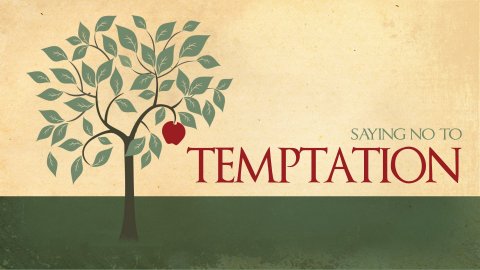 SAYING NO TO TEMPTATION